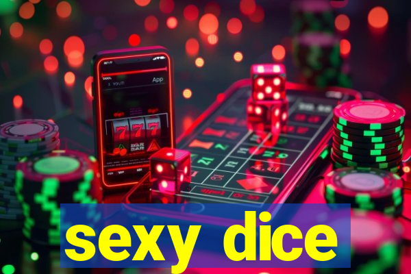 sexy dice